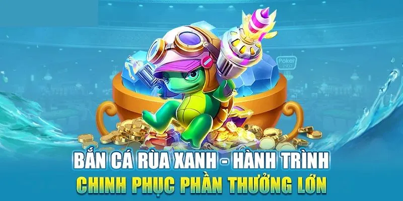 Giới thiệu game hot - Bắn cá rùa xanh