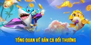 Game Bắn Cá Đổi Thưởng Uy Tín