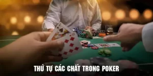 thứ tự các chất trong poker